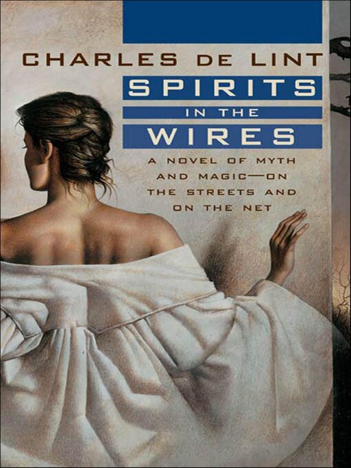 Title details for Spirits in the Wires by Charles de Lint - Wait list